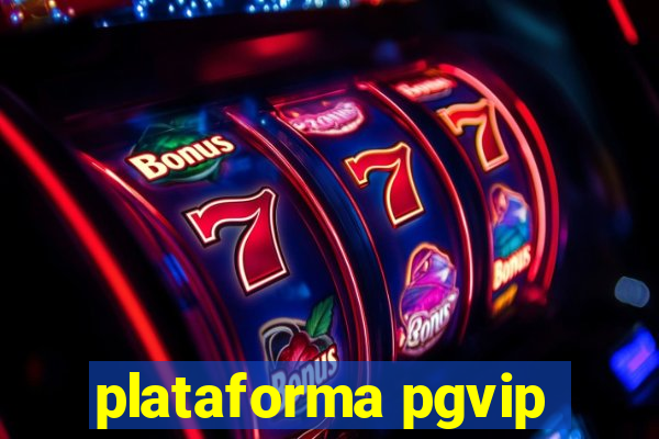 plataforma pgvip